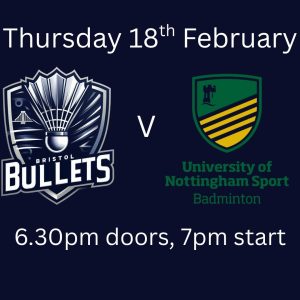 Bristol Bullets vs University of Nottingham - Thursday 18 February 2027 at 6.30pm